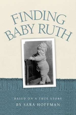 Finding Baby Ruth de Sara Hoffman
