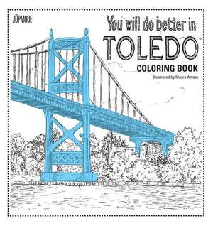 You Will Do Better In Toledo Coloring Book