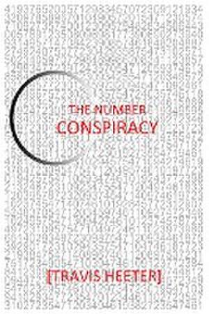 The Number Conspiracy de Travis Heeter