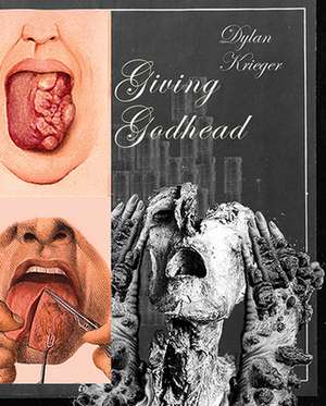 Giving Godhead de Dylan Krieger