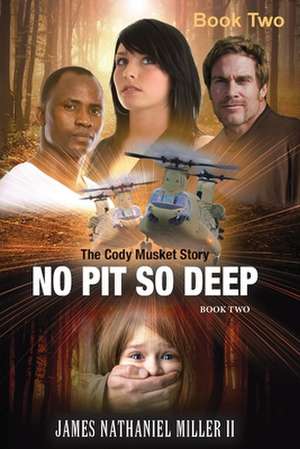 No Pit So Deep, de James Nathaniel Miller