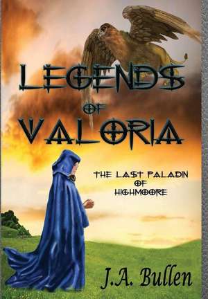 LAST PALADIN OF HIGHMOORE de Jacob a. Bullen