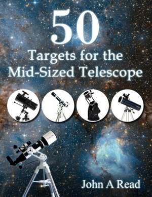 50 Targets for the Mid-Sized Telescope de John Read