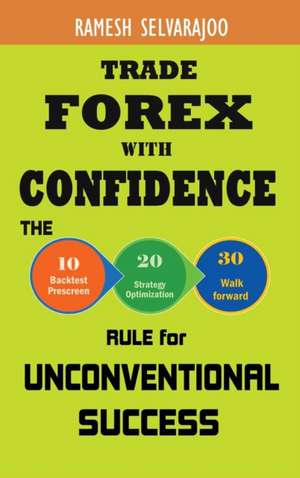 Trade Forex with Confidence de Ramesh Selvarajoo