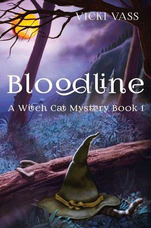 Bloodline: Witch Cat de Vicki Vass