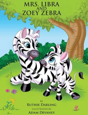 Mrs. Libra and Zoey Zebra de Ruthie Darling