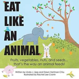 Eat Like An Animal and Act Like An Animal de Linda J. Lipp