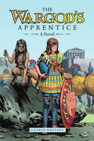 The Wargod's Apprentice de George Whitney