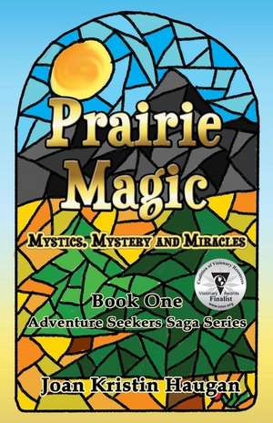 Prairie Magic de Joan Kristin Haugan