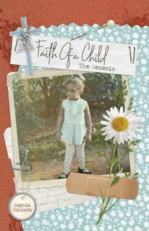 Faith Of A Child de Sophia Yolanda