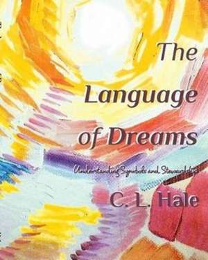 The Language of Dreams de C L Hale