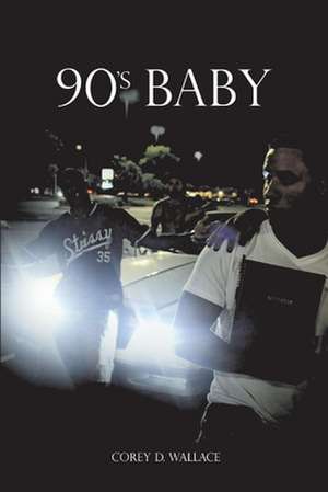 90s Baby de Corey Wallace