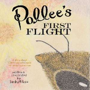 Pollee's First Flight de Sandra L McPeake