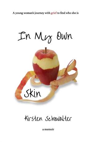 In My Own Skin de Kirsten Schowalter