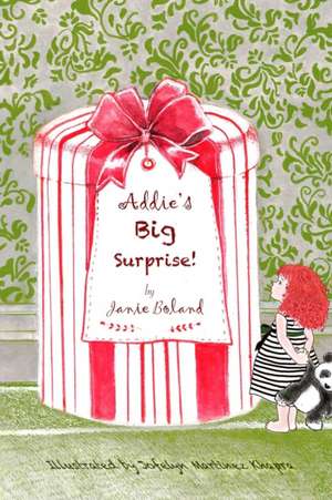 Addie's Big Surprise de Janie M Boland