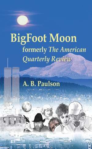 BigFoot Moon de A. B. Paulson