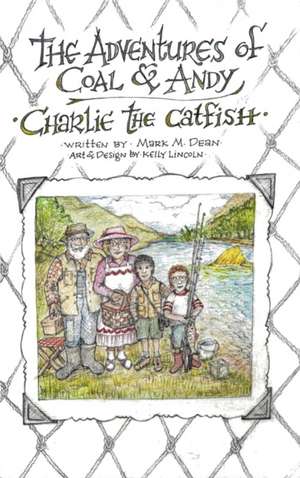 Charlie the Catfish de Mark M Dean