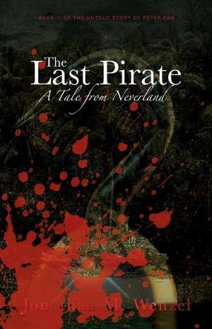 The Last Pirate de Jonathan M. Wenzel