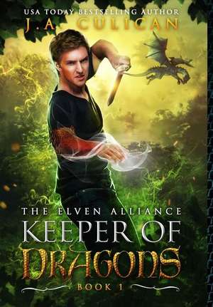 Keeper of Dragons de J. A. Culican