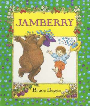 Jamberry Board Book de Bruce Degen