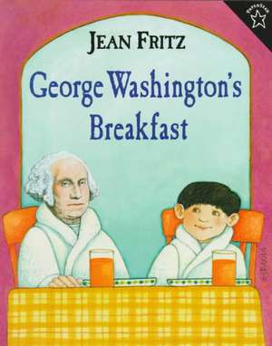 George Washington's Breakfast de Jean Fritz