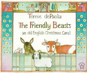 The Friendly Beasts de Tomie De Paola