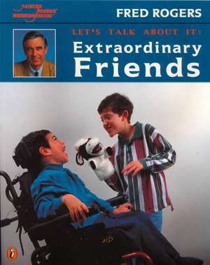 Extraordinary Friends de Fred Rogers