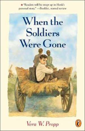 When the Soldiers Were Gone de Vera W. Propp