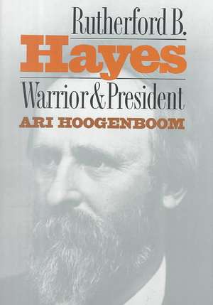 Rutherford B. Hayes de Ari Hoogenboom