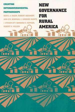 New Governance for Rural America: Creating Intergovernmental Partnerships de Beryl A. Radin