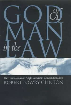 God & Man in the Law de Christopher P. Manfredi