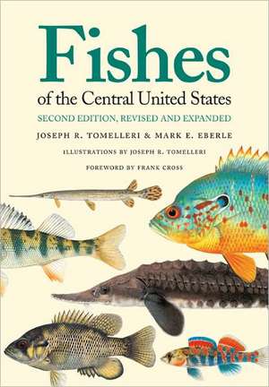 Fishes of the Central United States de Joseph R. Tomelleri