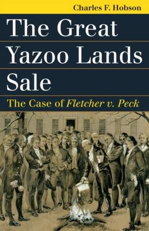 The Great Yazoo Lands Sale de Charles F. Hobson