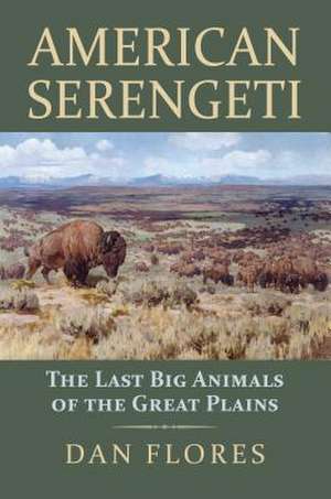 American Serengeti de Dan Flores