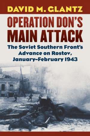 Operation Don's Main Attack de David M. Glantz