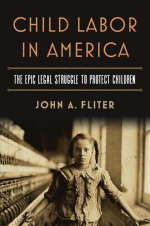 CHILD LABOR IN AMER de John A. Fliter