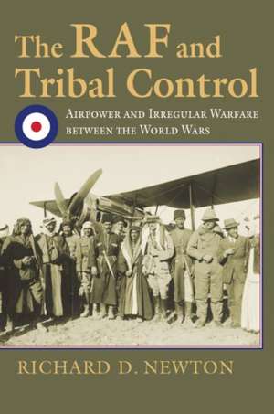 RAF & TRIBAL CONTROL de Richard D. Newton