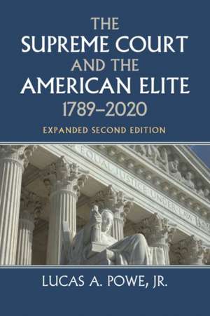 SUPREME COURT & THE AMER ELITE de Lucas A. Powe