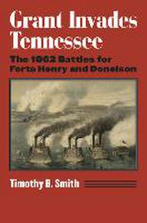 Grant Invades Tennessee de Timothy B Smith