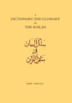 Dictionary and Glossary of the Koran: In Arabic and English de John Penrice