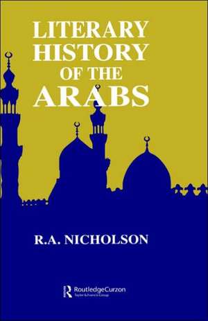 Literary History Of The Arabs de Reynold A. Nicholson