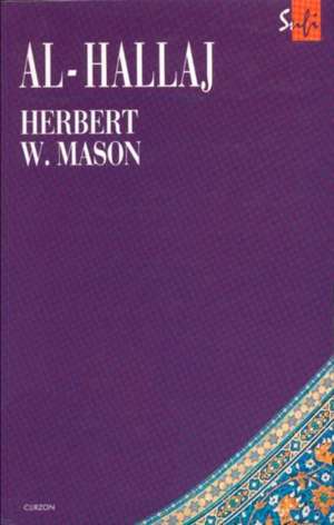 Al-Hallaj de Herbert I. W. Mason