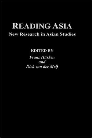 Reading Asia: New Research in Asian Studies de Frans Husken Huskin