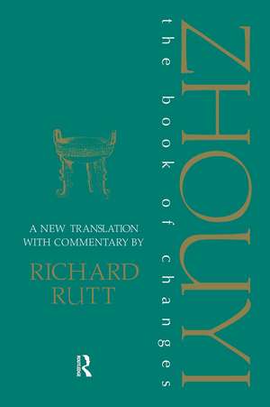 Zhouyi: A New Translation with Commentary of the Book of Changes de Richard Rutt