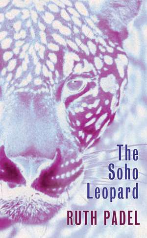 The Soho Leopard de Ruth Padel