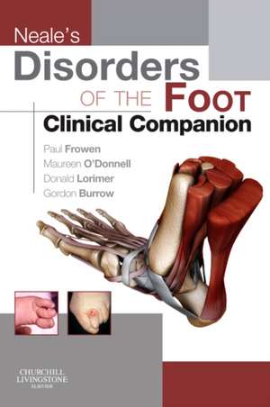 Neale's Disorders of the Foot Clinical Companion de Paul Frowen