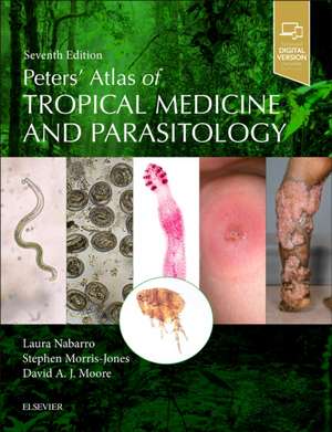 Peters' Atlas of Tropical Medicine and Parasitology de Laura Nabarro