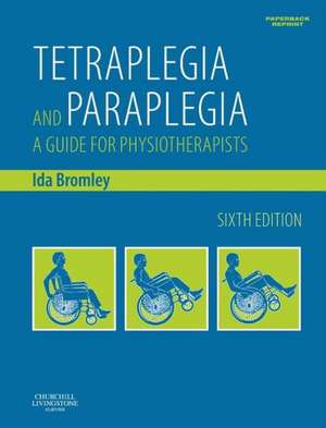 Tetraplegia and Paraplegia (PAPERBACK REPRINT): Tetraplegia and Paraplegia (PAPERBACK REPRINT) de Ida Bromley