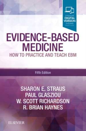 Evidence-Based Medicine: How to Practice and Teach EBM de Sharon E. Straus