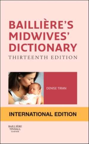 Bailliere's Midwives' Dictionary de Denise Tiran